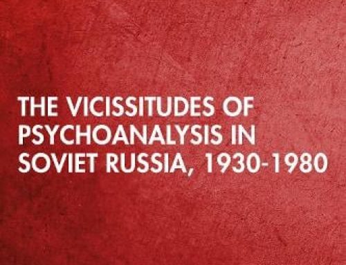 The Vicissitudes of Psychoanalysis in Soviet Russia by Dr Lizaveta van Munsteren